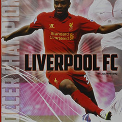 [READ] EPUB 📰 Liverpool FC (Soccer Champions) by  Jim Whiting EPUB KINDLE PDF EBOOK