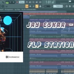 Jay Eskar - You & I (FLP Station Remake) Free FLP
