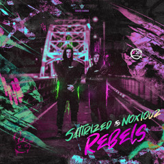Satirized & Noxiouz - Rebels