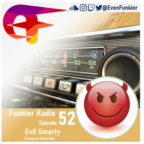 Funkier Radio Episode 52 (Evil Smarty Guest Mix)