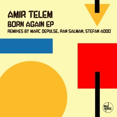 PREMIERE: Amir Telem - Born Again (Original Mix) [Mau House]