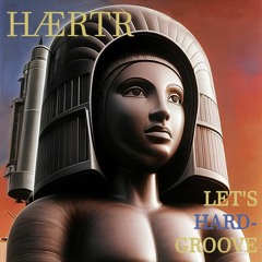 Let's (Hard-)Groove