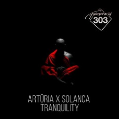 Artüria x Solanca - Tranquility (Radio Edit)