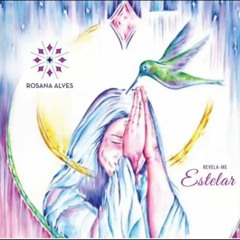 Rosana Alves - Eu Sou um Com o Universo