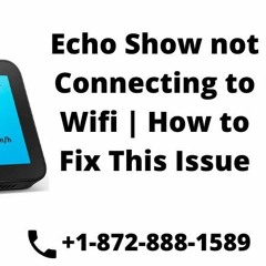 Echo Show not Connecting to Wifi | How to Fix This Issue