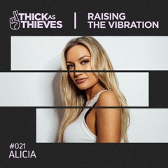 Raising the Vibration Mix #21 — ALICIA