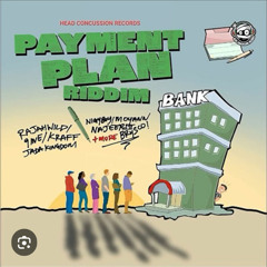 Payment Plan Riddim Mixed By