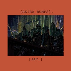 [ Akira Bumps ]. Remastered Full beat tape