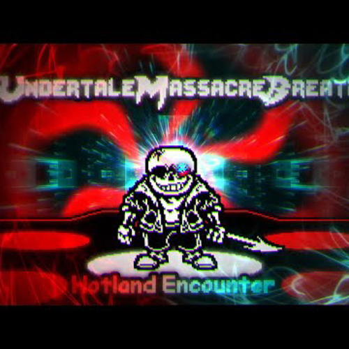Undertale: Massacre Breath - Hotland Encounter