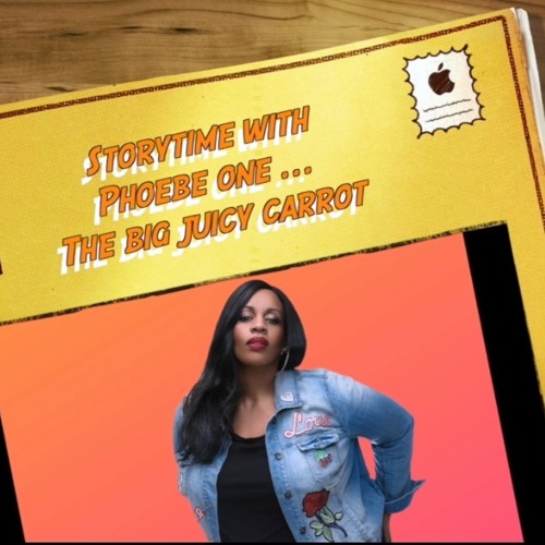 The Big Juicy Carrot - Story time with Phoebe One