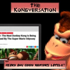 The Kongversation 907 - Heard Any Good Rumors Lately?