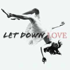 Let Down Love (Rough Mix)