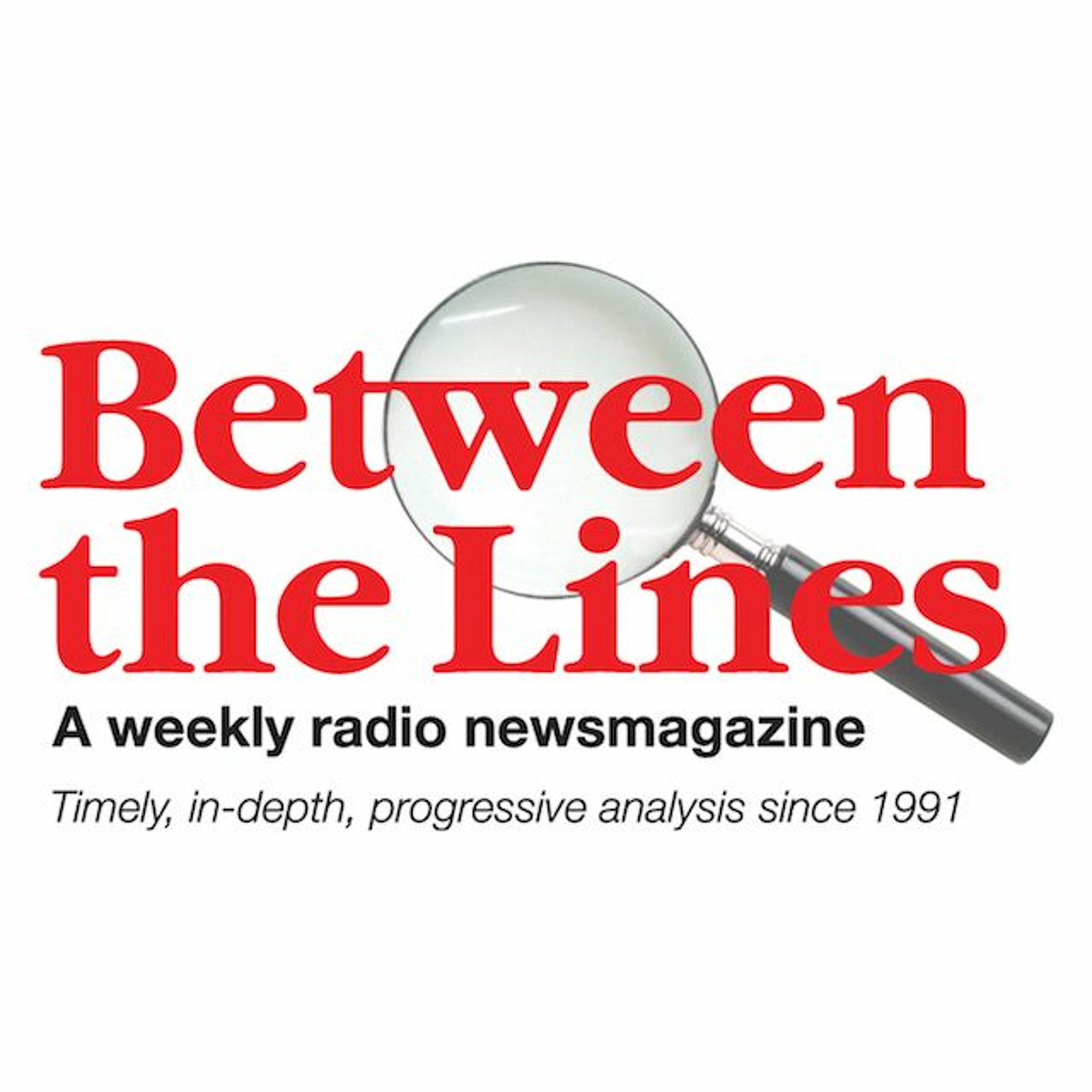 Between The Lines - 4/17/24 ©2024 Squeaky Wheel Productions, Inc. episode artwork