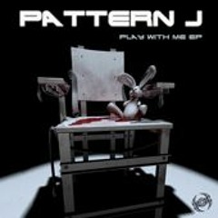 Pattern J - Time To Die