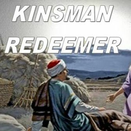 My Kinsman Redeemer in Crisis 4/23/23
