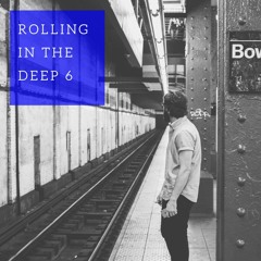 Rolling In The Deep #6 - Bi Shady