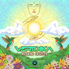 Vertikka - Morning Objects | OUT NOW on Profound Recs!