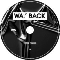 Victor Eichler - Way Back ( Club Mix )