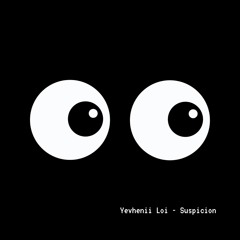 Suspicion