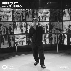 Rebequita invite DJ Guerro - 18 Janvier 2024