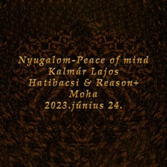 Nyugalom - Peace of mind