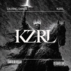 KZRL - DA KING DANCE