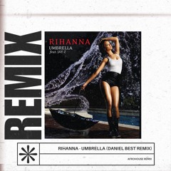 Rihanna - Umbrella (Daniel Best Afro House Remix) *FILTERED DUE COPYRIGHT*
