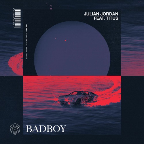 Stream Julian Jordan feat. Titus - Badboy by Julian Jordan | Listen online  for free on SoundCloud