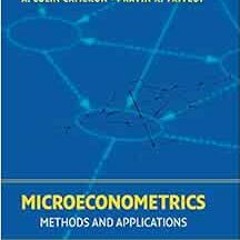 [Access] EPUB KINDLE PDF EBOOK Microeconometrics: Methods and Applications by A. Colin Cameron,Pravi