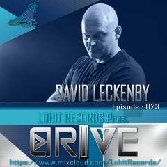 David Leckenby - Lohit Records Pres. DRIVE Radio