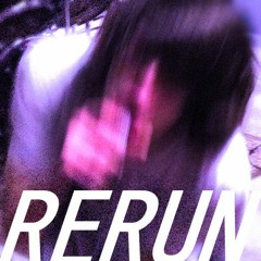 RERUN