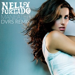 Maneater (DVRS Remix)