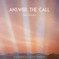 Equanimous & Activation - Answer The Call feat. Davana