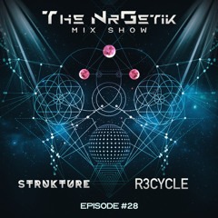 The NrGetik Mix Show (Episode 28) From Strukture & R3cycle