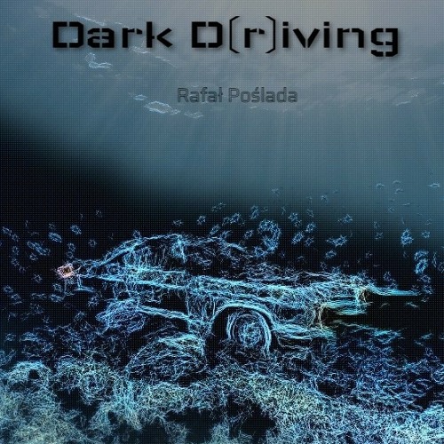 Dark D(r)iving