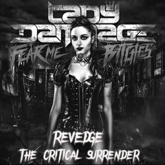 Lady Dammage - Fear Me Bitches(Revedge & The Critical Surrender Edit)(FREE DOWNLOAD)