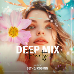 DEEP MARCH PARTY MIX - DEEJAY COSMIN