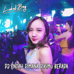 Dj Entah Dimana Dirimu Berada