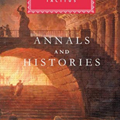 [FREE] PDF 📨 Annals and Histories Tacitus, Cornelius by unknown EBOOK EPUB KINDLE PD