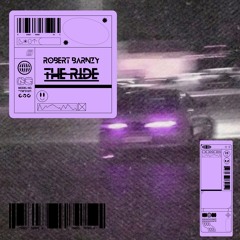 Robert Barnzy - The Ride (FREE DOWNLOAD)