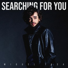Searching For You