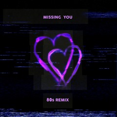 The Chainsmokers x Glass Animals - Missing You 【80𝙨 𝙍𝙚𝙢𝙞𝙭】