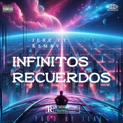 INFINITOS RECUERDOS FT JERE (AUDIO OFICIAL)
