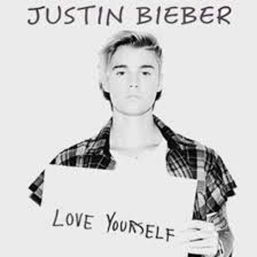 Justin bieber Love yourself