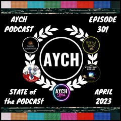 Episode 301 - State of the Podcast: April 2023!
