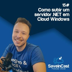 Episódio 15 - Como Subir Um Servidor .NET Em Cloud Windows