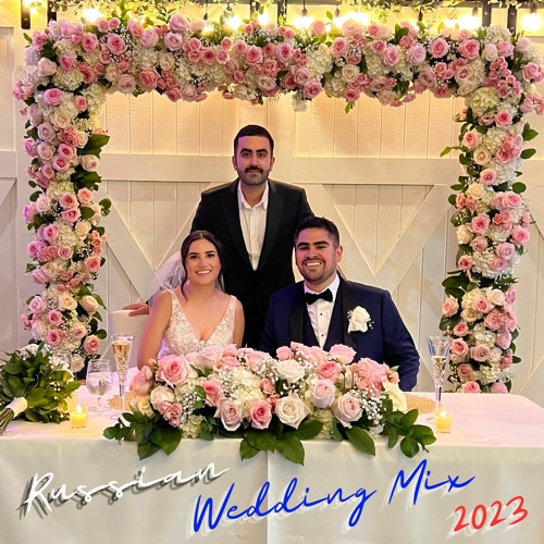 Stream Russian Wedding Mix 2023 DJ Pooya Russian DJ Los Angeles