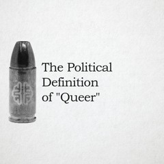 The Political Definition Of Queer