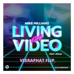 Mike Williams Living On Video (Veeraphat Flip)