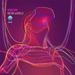 Köschk - Neon World (Soneaza Remix)